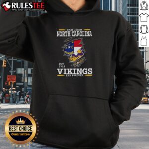 Alternative view of Awesome I May Live In North Carolina But I'm A Minnesota Vikings Fan Forever T-Shirt