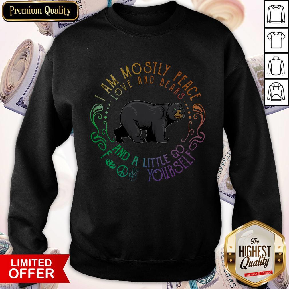Black Bear I Am Mostly Peace Love And Bears And A Little Go Fuck Yourself - Image 4