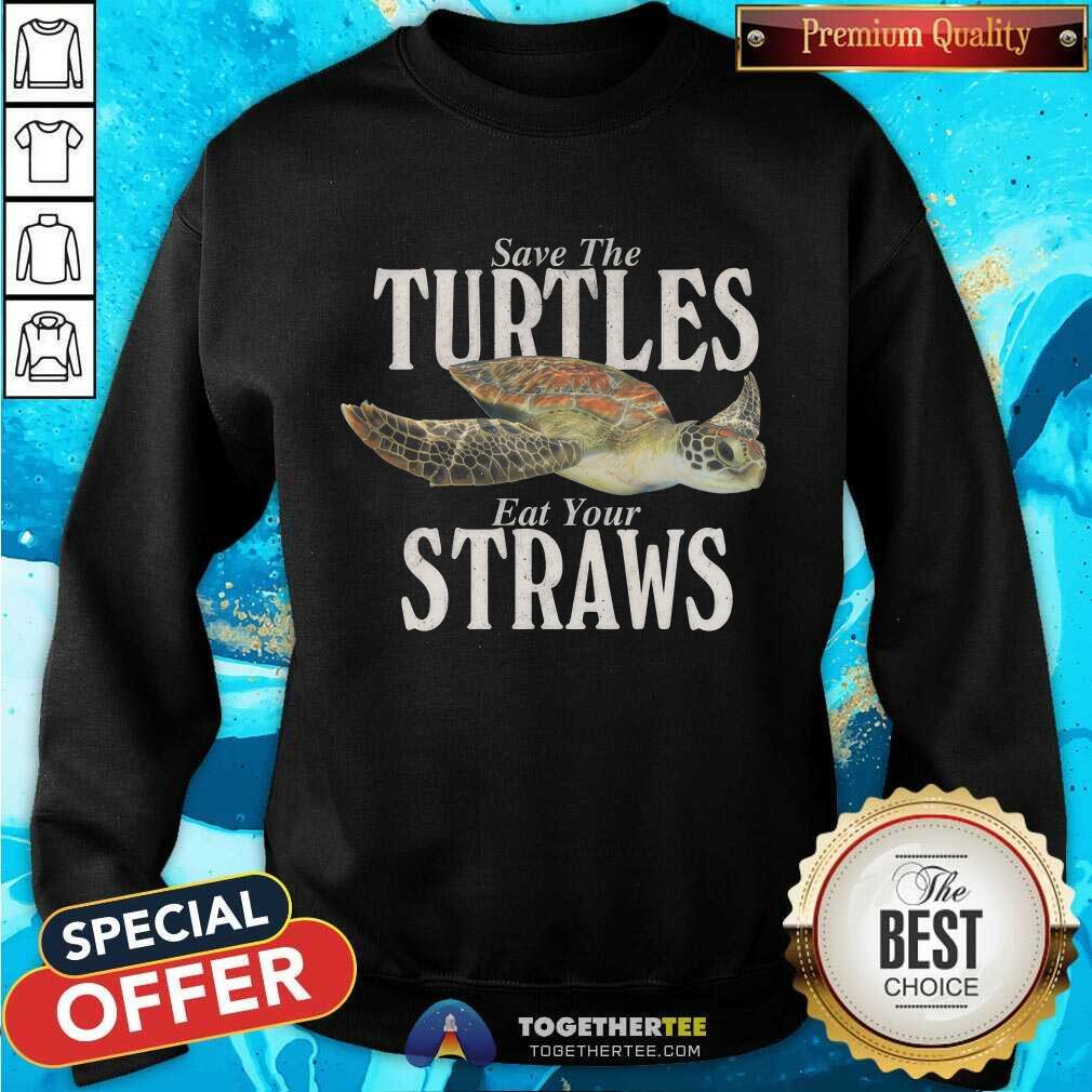Premium Save The Turles Eat Your Straws T-Shirt - Image 5