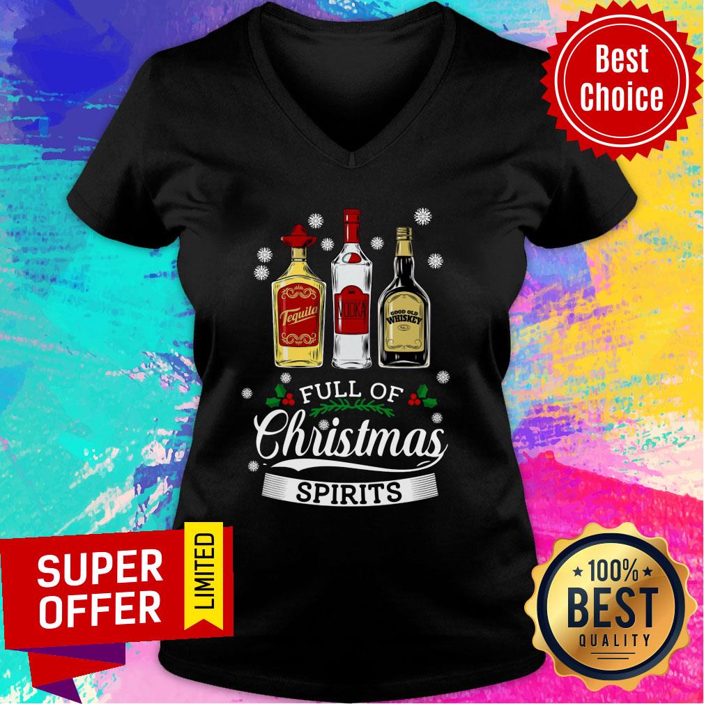 Full of Christmas Spirits Tequila Voolka Whiskey Shirt