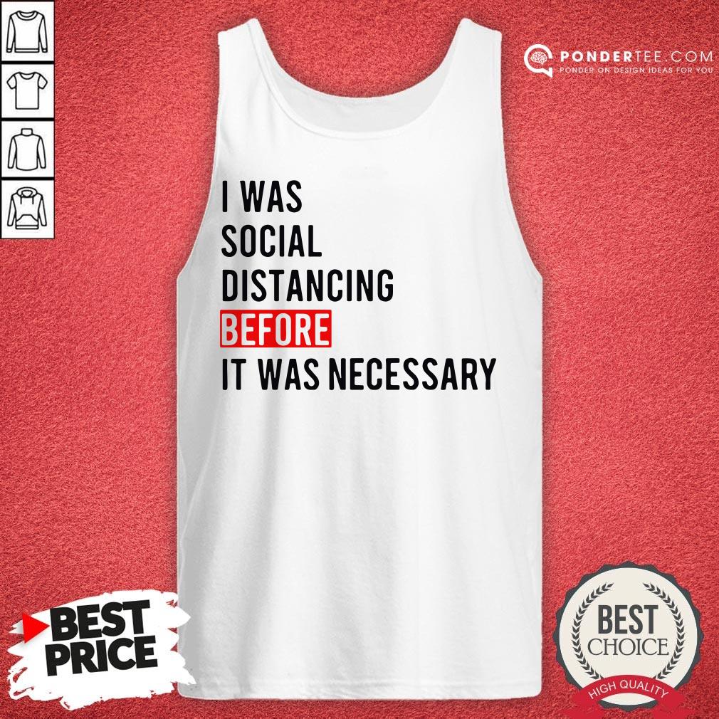 I Was Social Distancing Before It Was Necessary Shirt - Image 2