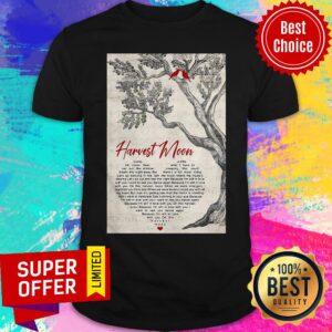 Harvest Moon Come A Little Bit Closer Hear What I Have I Say Just Like Children Shirt