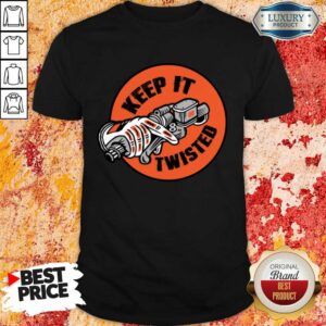 Keep It Twisted Shirt