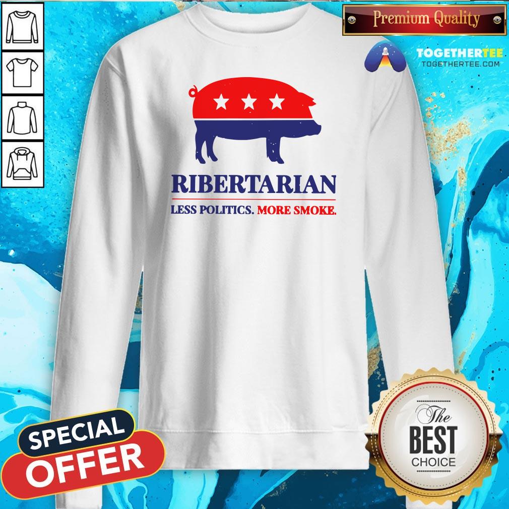 Original Ribertarian Less Politics More Smoke Shirt - Image 4