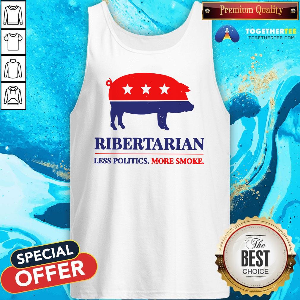 Original Ribertarian Less Politics More Smoke Shirt - Image 3
