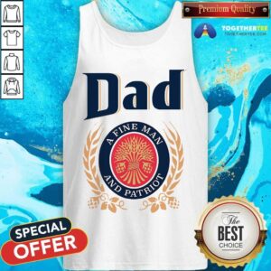 Alternative view of Dad A Fine Man And Patriot Shirt