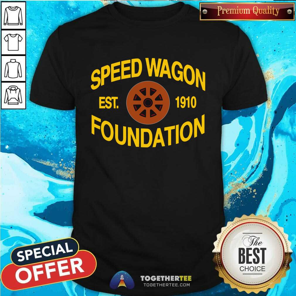 Good Speedwagon Foundation Est 1910 T-Shirt