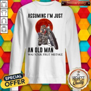 Alternative view of Assuming I'm Just An Old Man Was Your First Mistake Biker Sunset Shirt