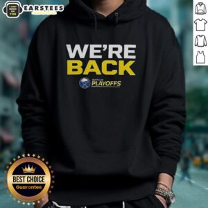 Alternative view of Official Buffalo Sabres We Are Back 2026 Stanley Cup Playoffs T-Shirt