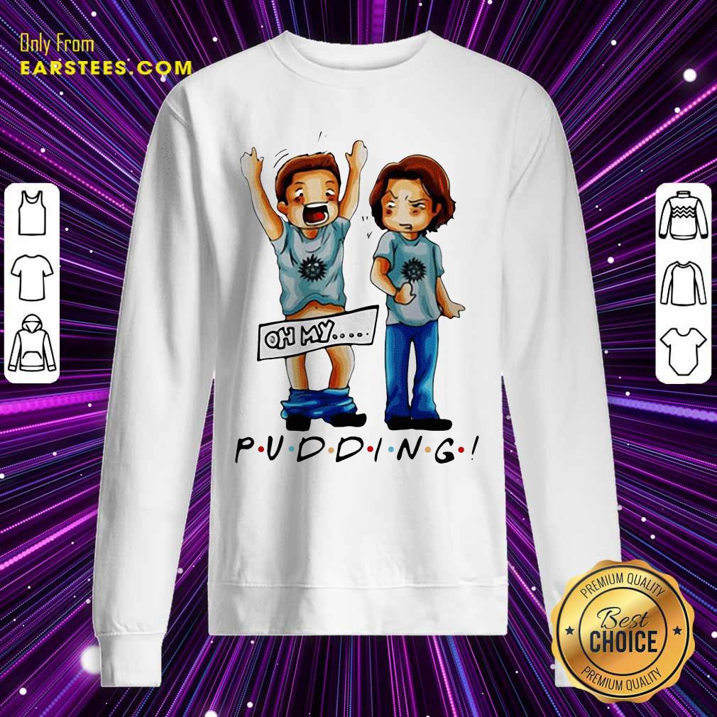 Premium Supernatural Pudding Oh My Shirt - Image 5