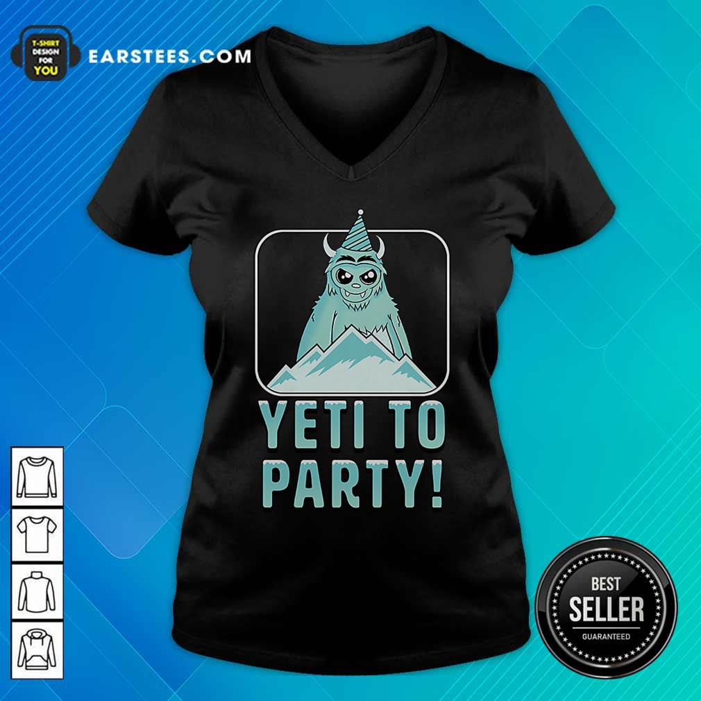 Nice Yeti To Party Shirt - Image 5