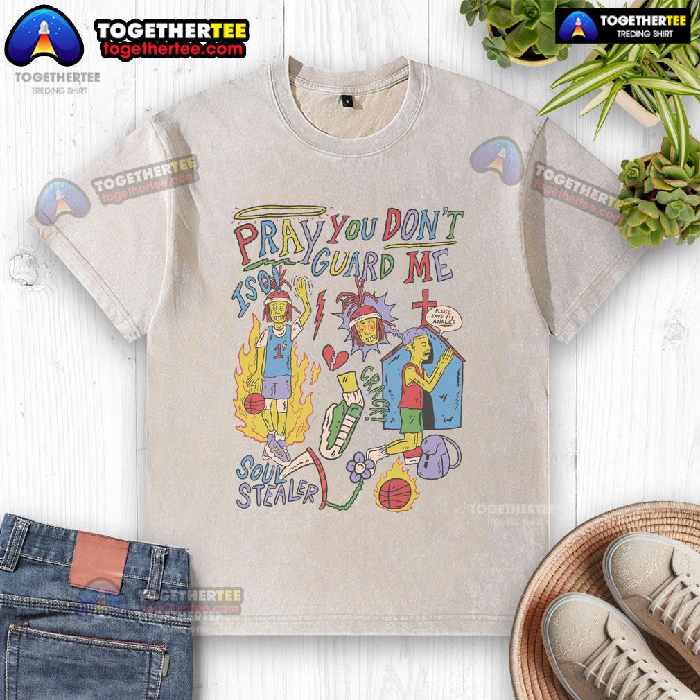 Premium Pray You Don't Guard Me ISO Basketball T-Shirt - Image 6