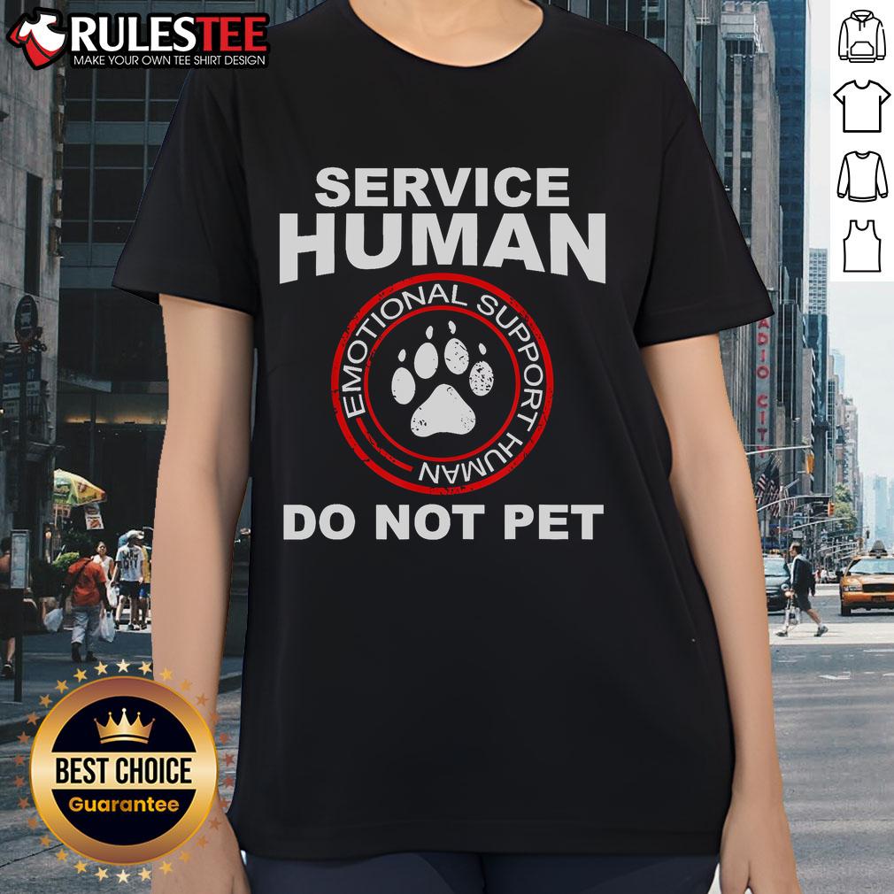 Funny Service Human Dog Owner Emotional Support Human T-Shirt - Image 3