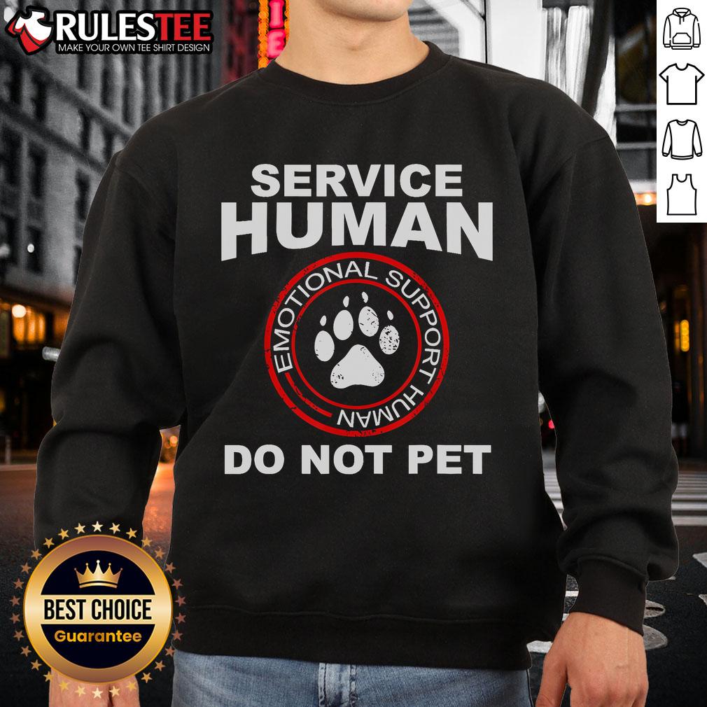 Funny Service Human Dog Owner Emotional Support Human T-Shirt - Image 5