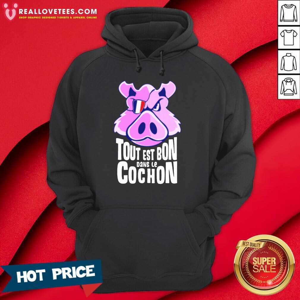 Hot Tout Est Bon Dans Le Cochon Shirt - Image 5