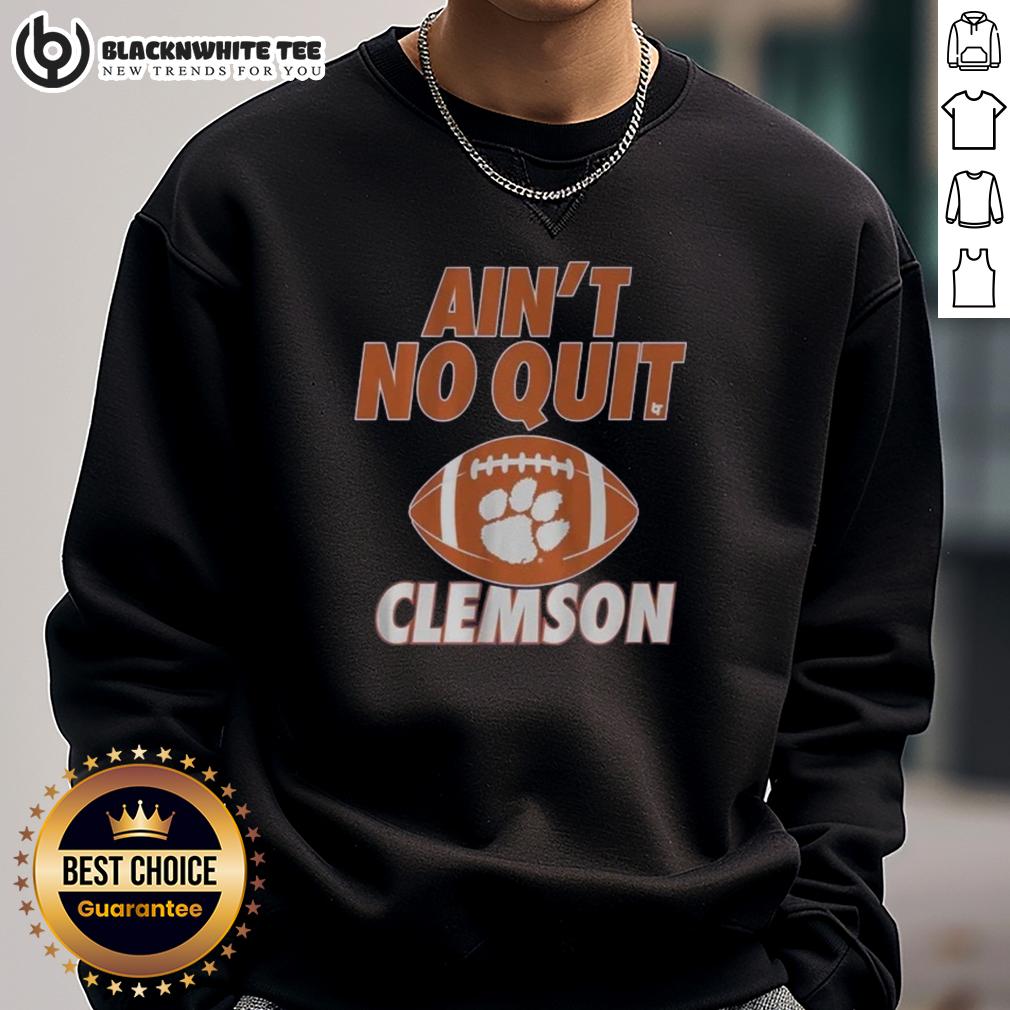 Good Clemson Football Ain't No Quit T-Shirt - Image 5