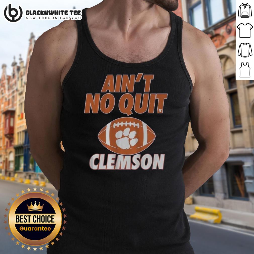 Good Clemson Football Ain't No Quit T-Shirt - Image 4