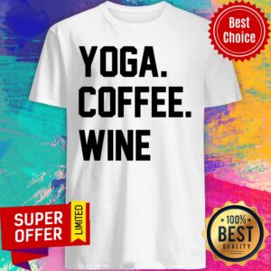 Awesome Yoga Coffee Wine Shirt