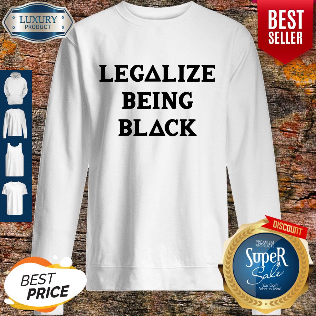 Funny Legalize Being Black Shirt - Image 5