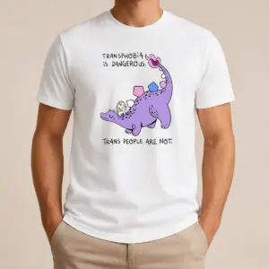 Awesome Transphobia Is Dangerous Trans People Are Not Shirt