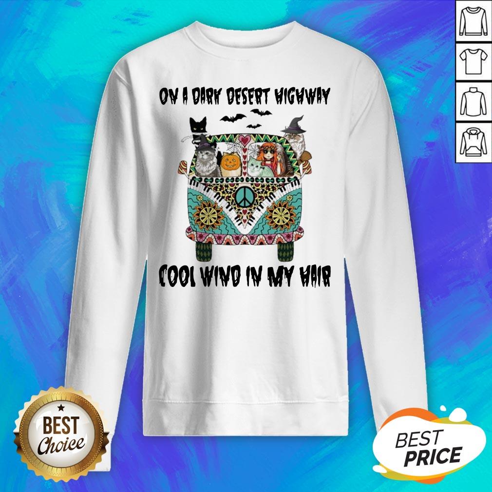 Cats On A Dark Desert Highway Cool Wind In My Hair Shirt - Image 2