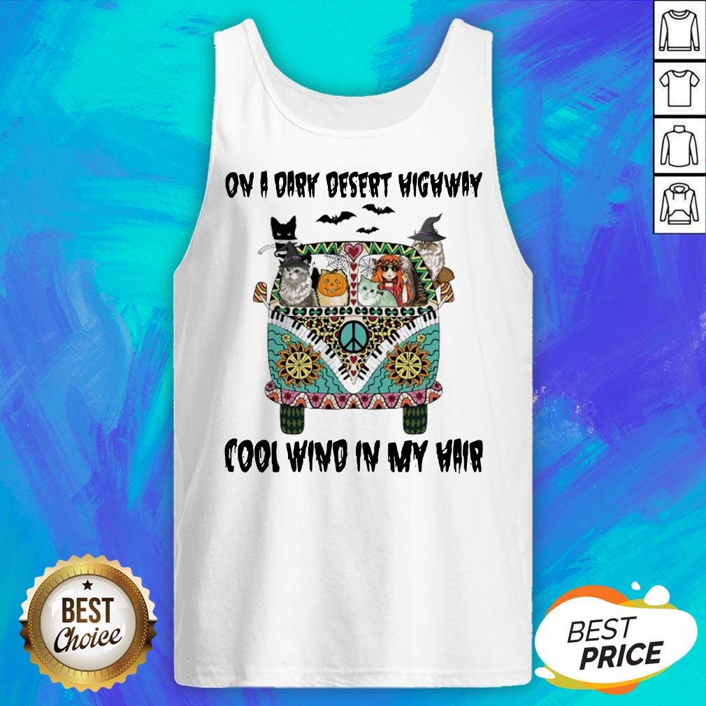 Cats On A Dark Desert Highway Cool Wind In My Hair Shirt - Image 5
