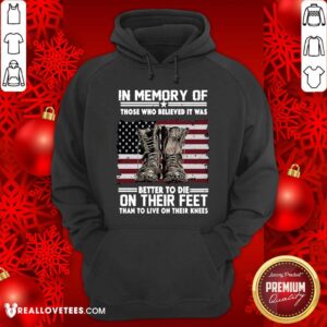 Alternative view of In Memory Of Better To Their Feet Shirt