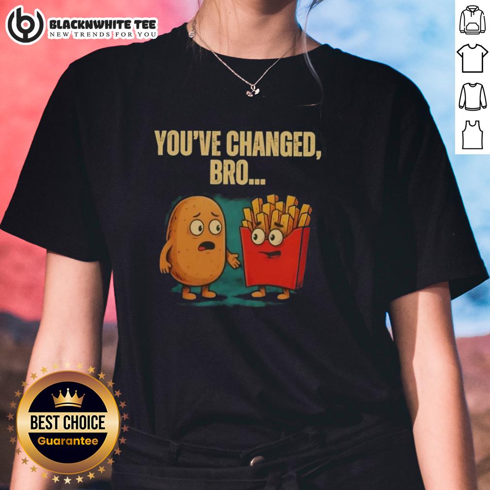Nice You've Changed Bro Potato T-Shirt - Image 3
