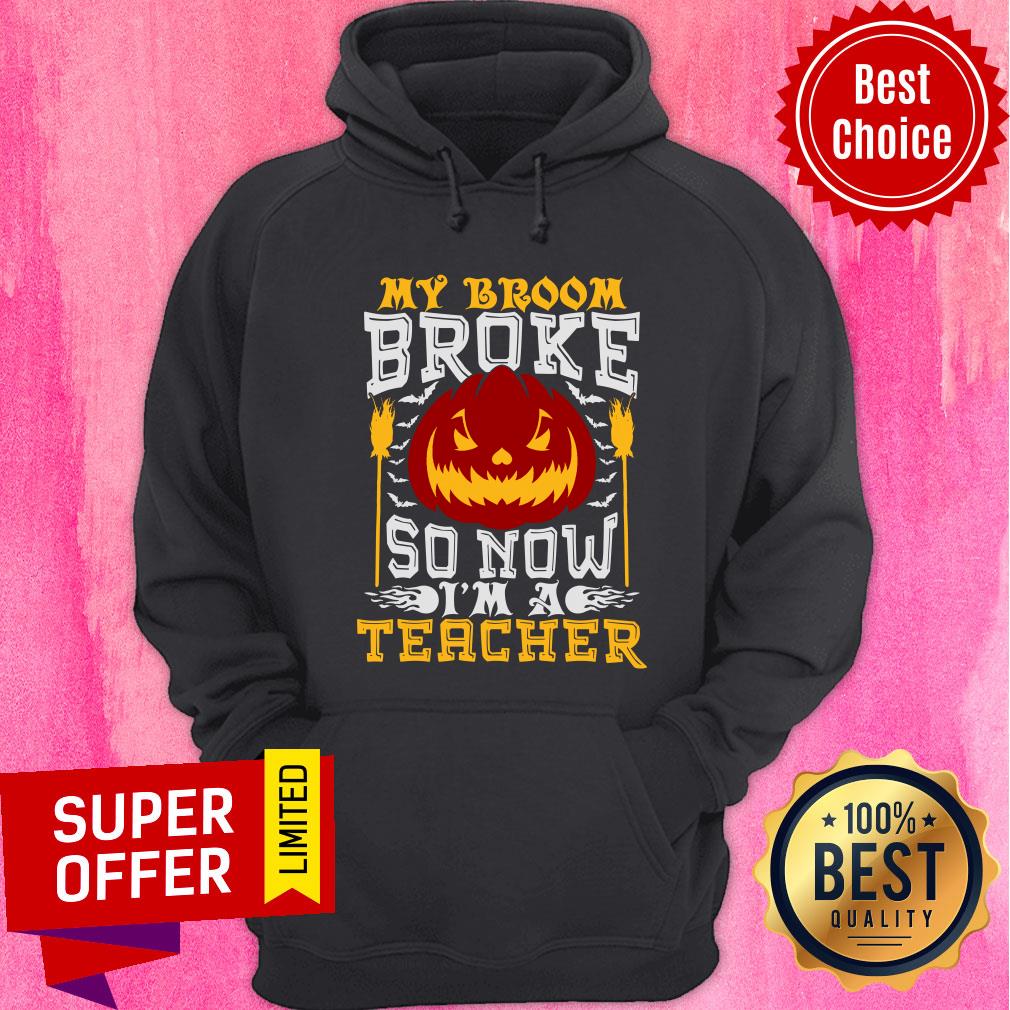 My Broom Broke Pumpkin So Now I'm A Teacher Shirt - Image 2