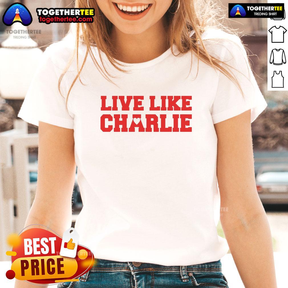 Awesome Live Like Charlie Kirk T-Shirt - Image 3