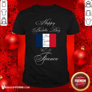 Happy Bastille Day France Shirt