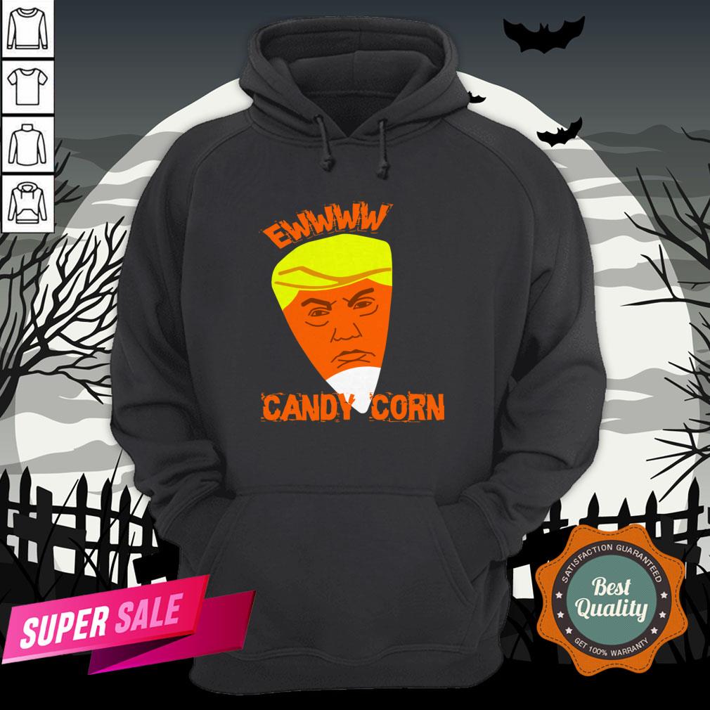 Ewwww Candy Corn Anti Trump Halloween Shirt - Image 5