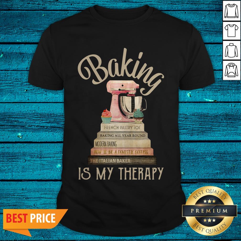 Nice Books Baking Is My Therapy Shirt