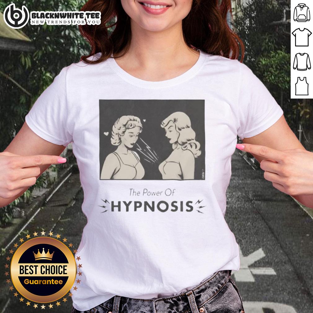 Awesome Two Girls The Power Of Hypnosis Shirt - Image 3