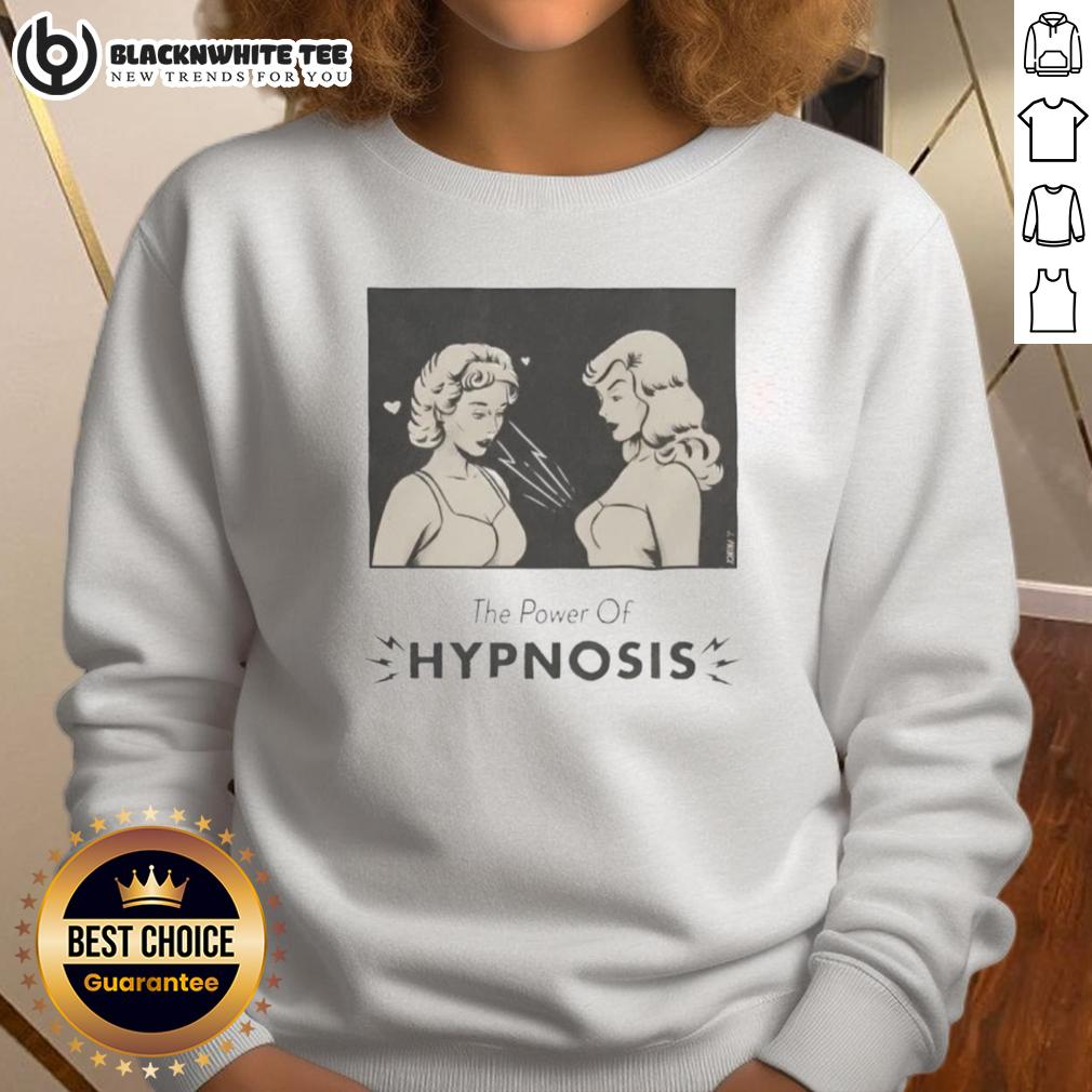 Awesome Two Girls The Power Of Hypnosis Shirt - Image 5