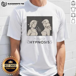 Awesome Two Girls The Power Of Hypnosis Shirt