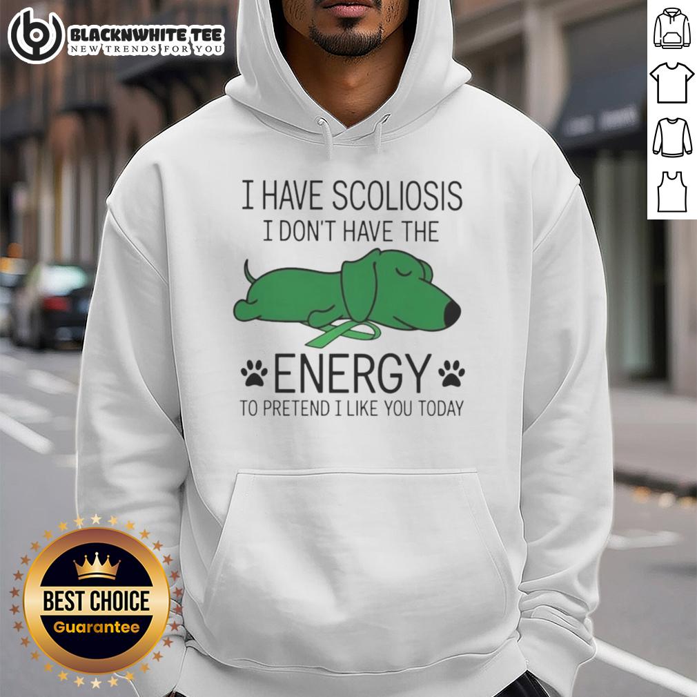 Funny I Have Scoliosis I Don't Have The Energy Shirt - Image 2