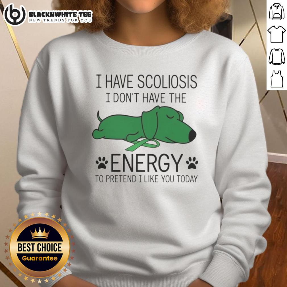Funny I Have Scoliosis I Don't Have The Energy Shirt - Image 5