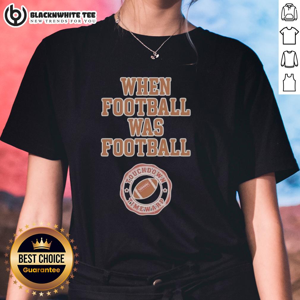 Top When Football Was Football Pittsburgh Steelers Football T-Shirt - Image 3