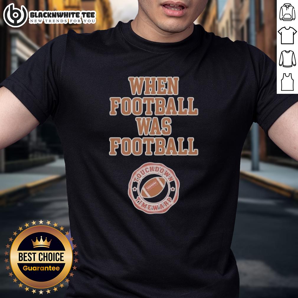 Top When Football Was Football Pittsburgh Steelers Football T-Shirt