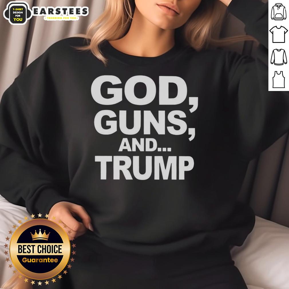 Premium God Guns And Trump Statement Sarcastic T-Shirt - Image 5