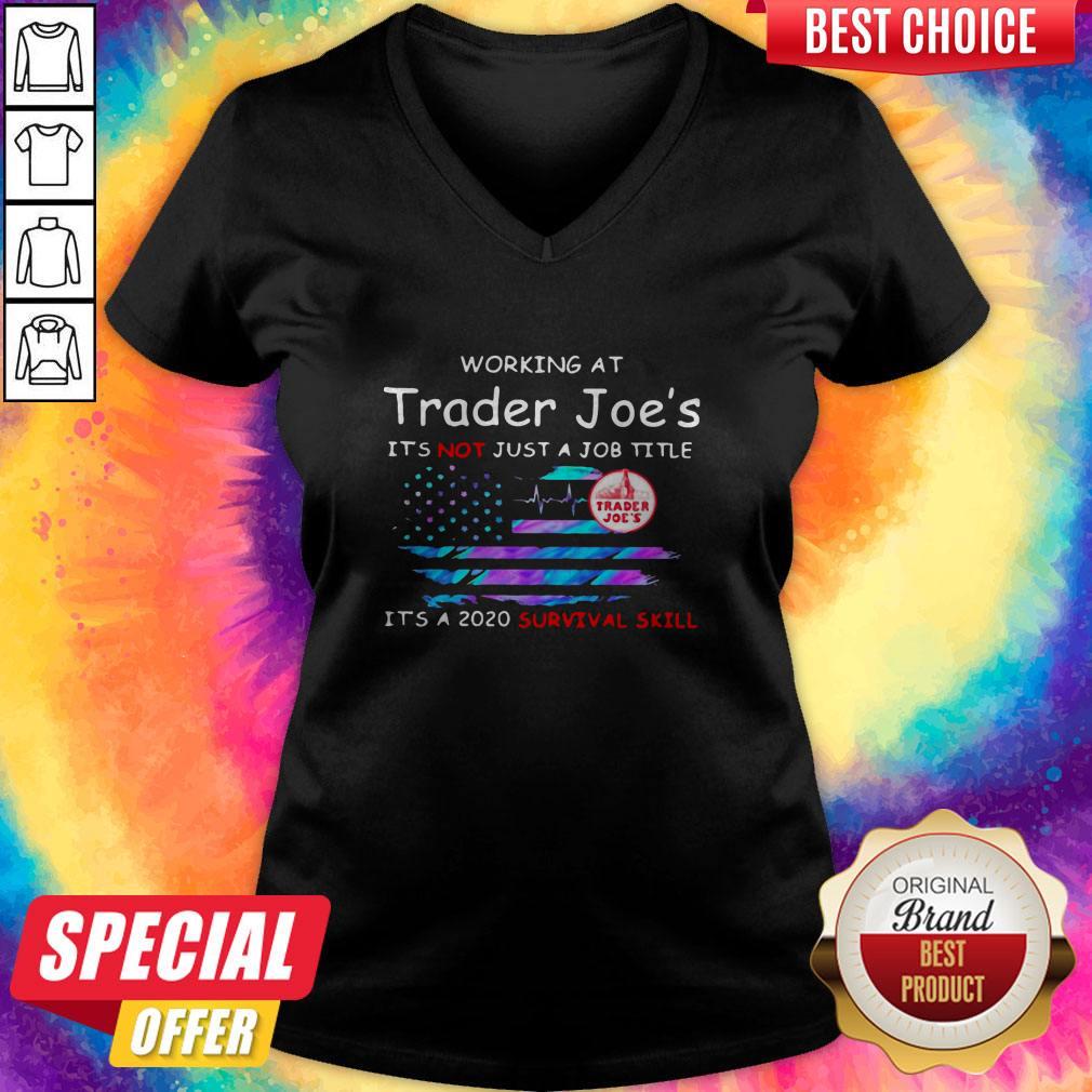 Working At Trader Joe'S In The Box It'S Not Just A Job Title It'S A 2020 Survival Skill American Flag Independence Day Shirt - Image 3