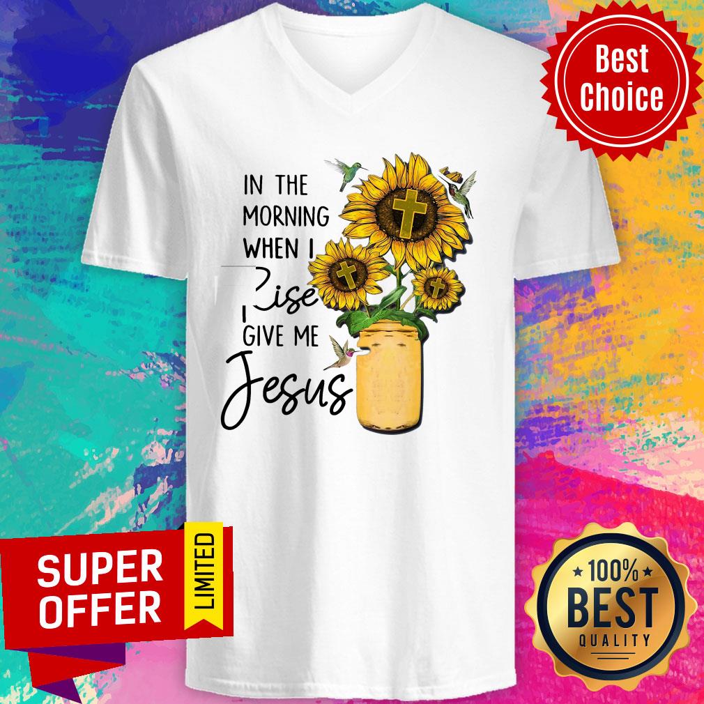 Top God Jesus In The Morning When I Rise Give Me Jesus Shirt - Image 4