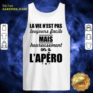 Alternative view of Pretty La Vie N'est Pas Mais L'apéro Shirt