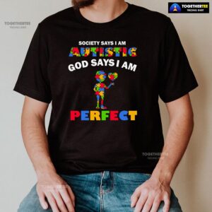 Alternative view of Society Says I Am Autistic God Says I Am Perfect Autism Baby Boy T-Shirt