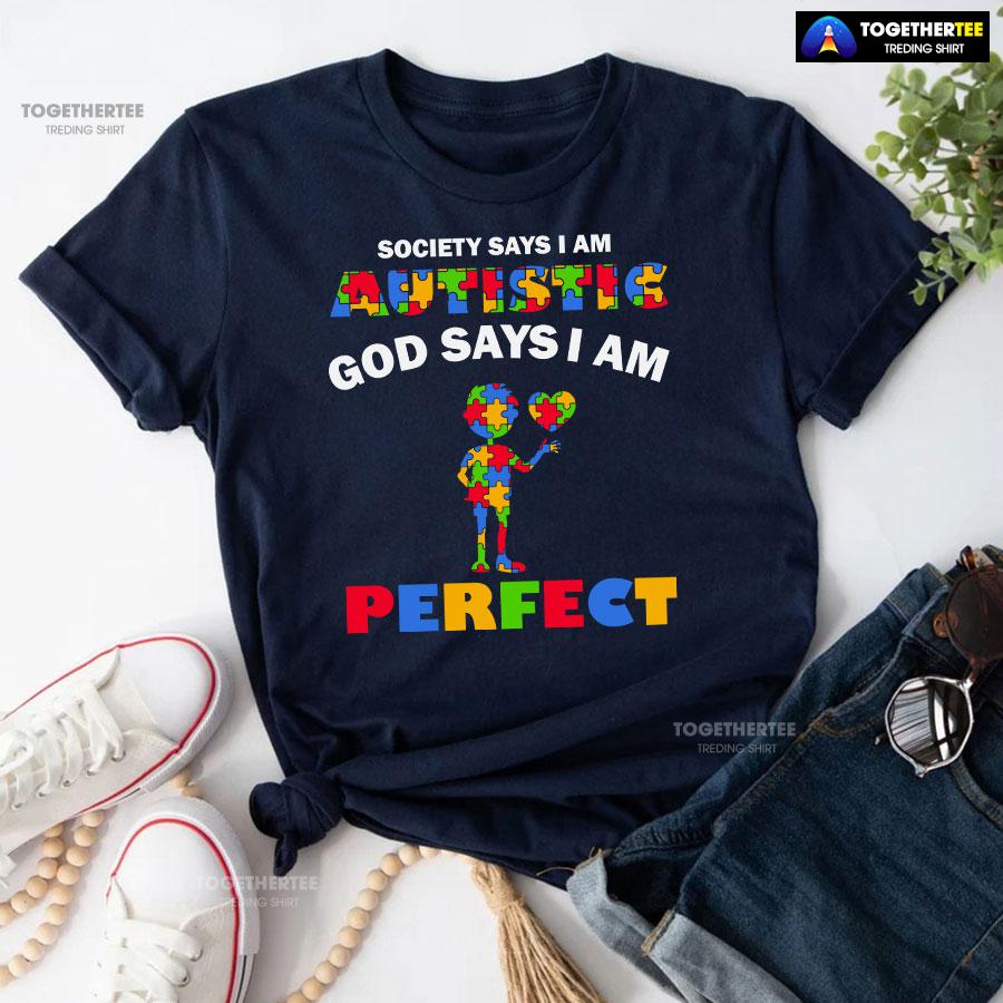 Society Says I Am Autistic God Says I Am Perfect Autism Baby Boy T-Shirt - Image 4