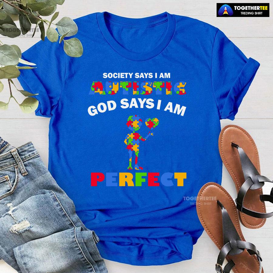 Society Says I Am Autistic God Says I Am Perfect Autism Baby Boy T-Shirt - Image 5