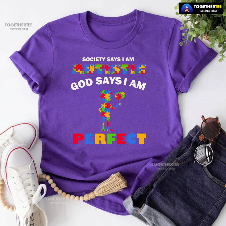 Society Says I Am Autistic God Says I Am Perfect Autism Baby Boy T-Shirt - Image 6