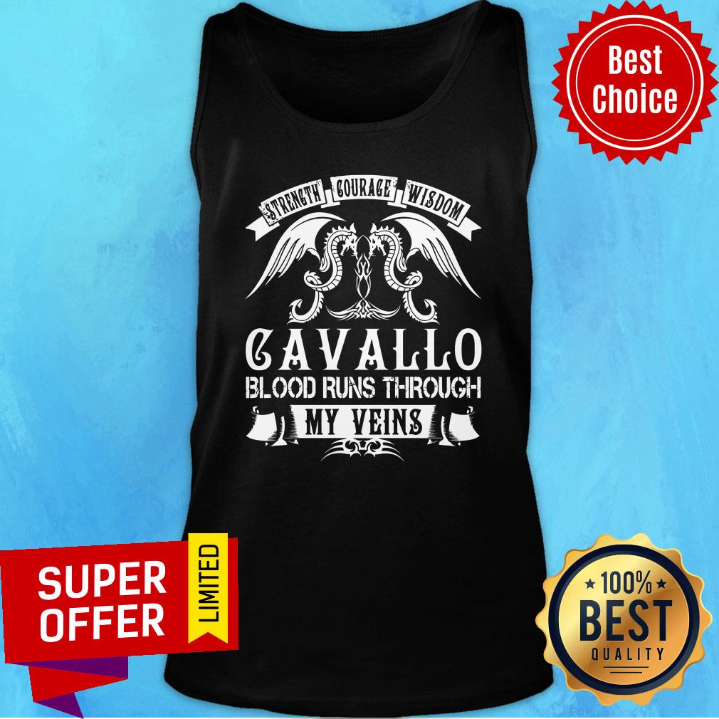 Strength Courage Wisdom Cavallo Blood Runs Through My Veins Shirt - Image 4
