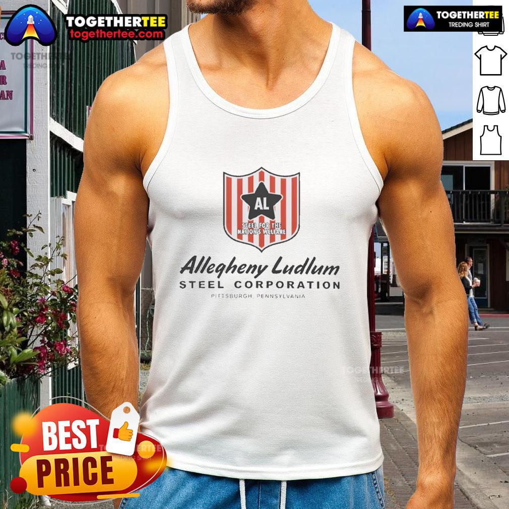 Nice Allegheny Ludlum Steel Corporation Pittsburgh Pennsylvania Al Badge T-Shirt - Image 4